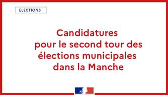 Déclarations de candidatures du 2nd tour des élections municipales - dates de dépôt